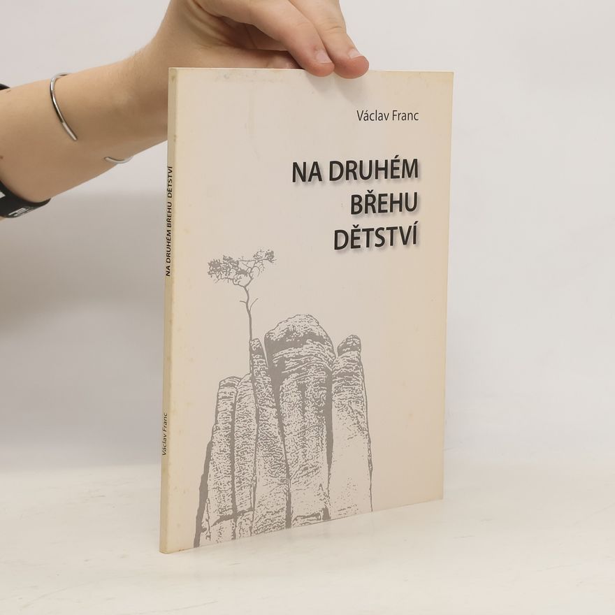 Václav Franc Na druhém břehu dětství