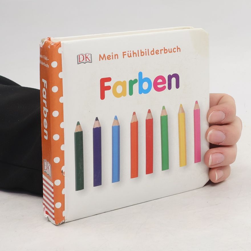 Kolektív autorov Mein Fühlbilderbuch. Farben