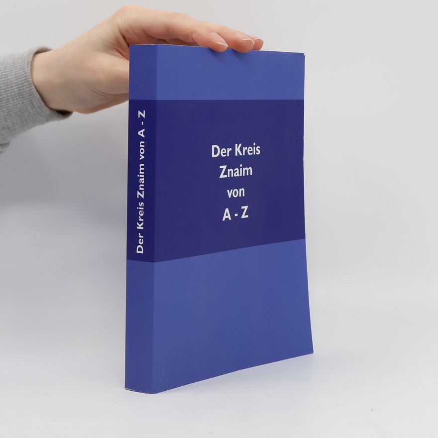Gerald Frodl Der Kreis Znaim von A bis Z