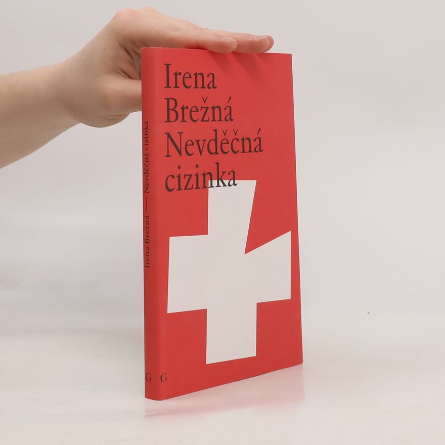 Irena Brežná Nevděčná cizinka