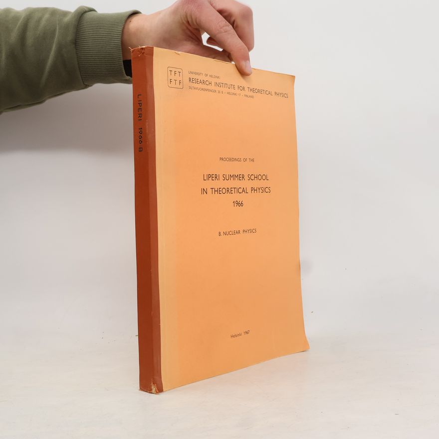 Autorenkollektiv Proceedings of the Liperi Summer School in Theoretical Physics 1966