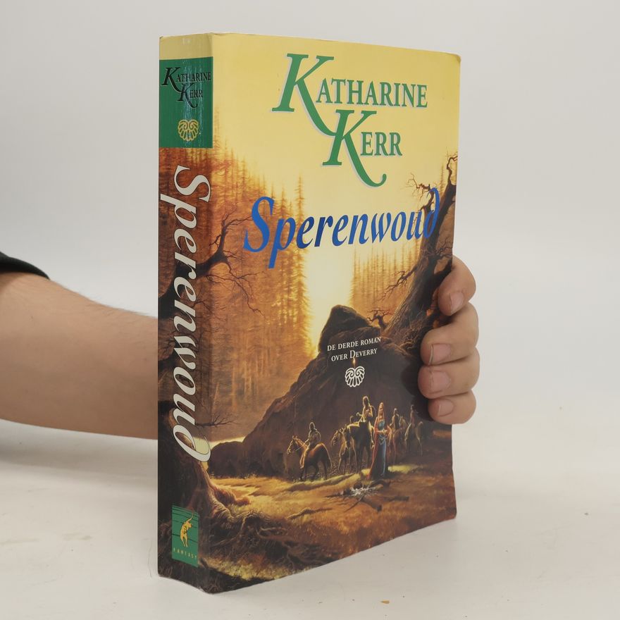 Katharine Kerr Deverry reeks - 3: Sperenwoud