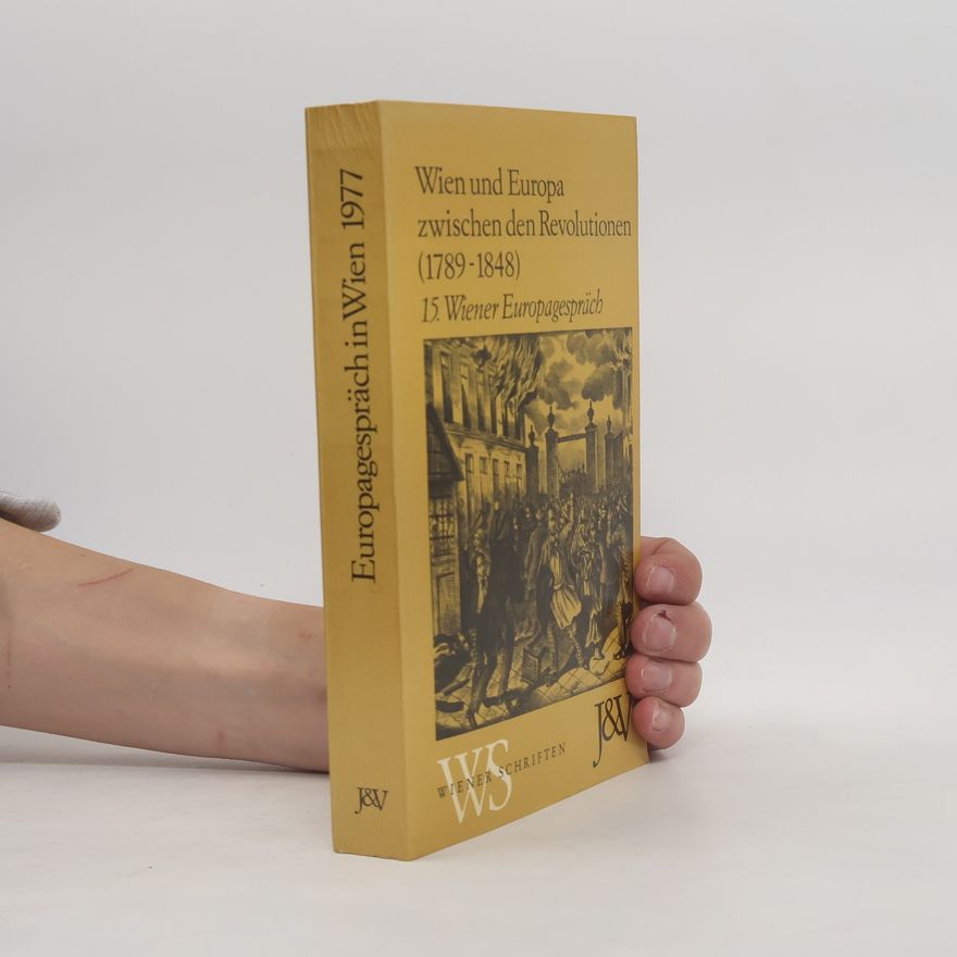 Reinhard Urbach Wien und Europa zwischen den Revolutionen