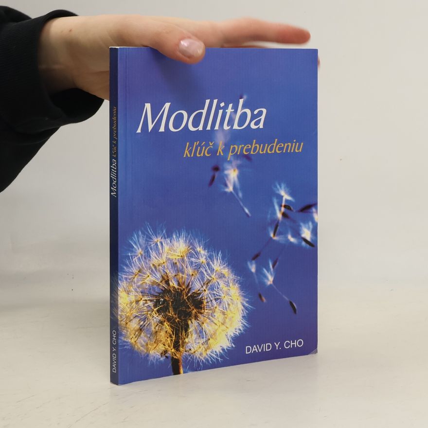 David Yonggi Cho Modlitba – kľúč k prebudeniu