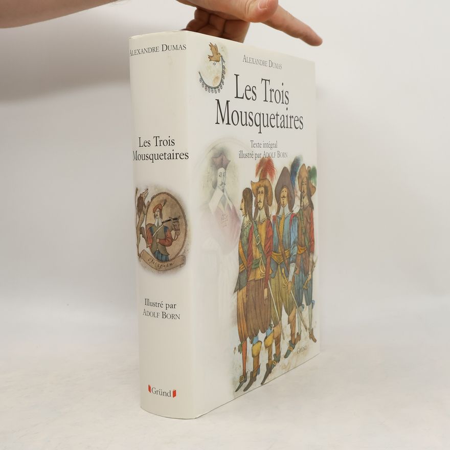 Alexandre Dumas starší Les trois mousquetaires