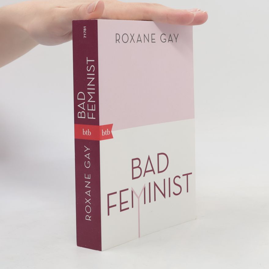 Roxane Gay Bad Feminist