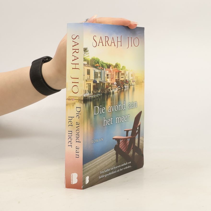Sarah Jio Die avond aan het meer: een koffer vol brieven onthult een liefdesgeschiedenis uit het verleden