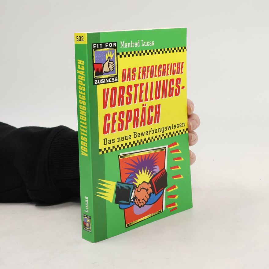 Manfred Lucas Das erfolgreiche Vorstellungsgespräch