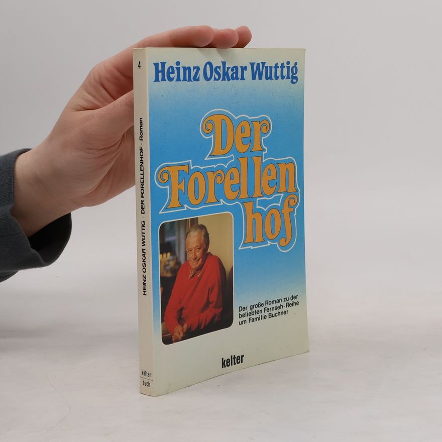 Heinz O. Wuttig Der Forellenhof