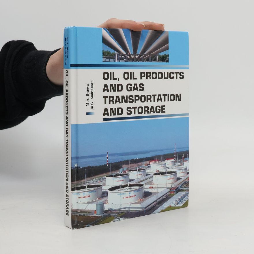 Ju.G. Andrianova Oil, Oil Products and Gas Transportation and Storage