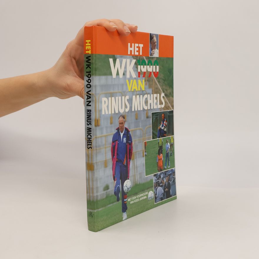 Marinus Jacobus Hendricus Michels Het WK 1990 van Rinus Michels