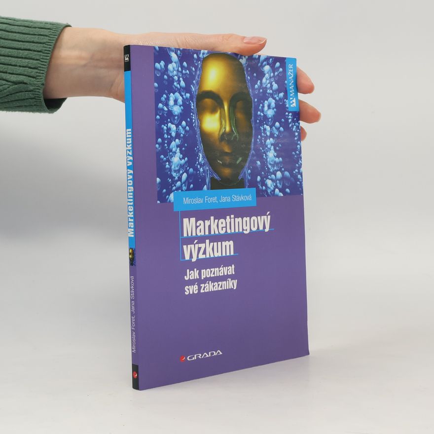 Jana Stávková Marketingový výzkum. Jak poznávat své zákazníky