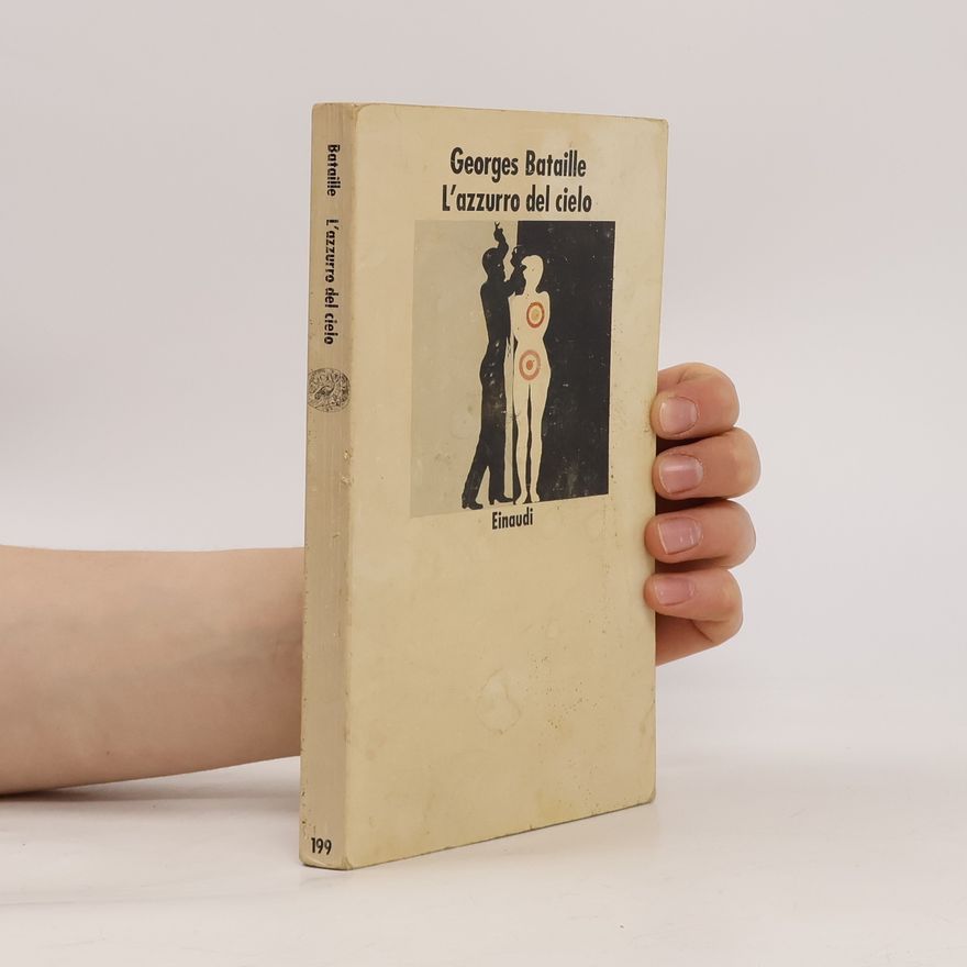 Georges Bataille Nuovi Coralli - 199: L'azzurro del cielo