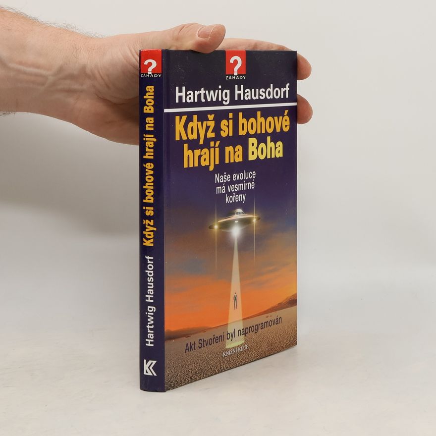 Hartwig Hausdorf Když si bohové hrají na Boha