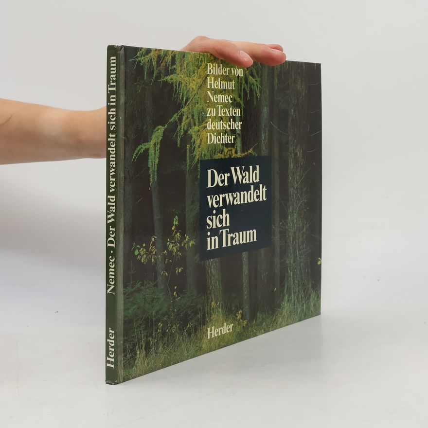 Helmut Nemec Der Wald verwandelt sich in Traum