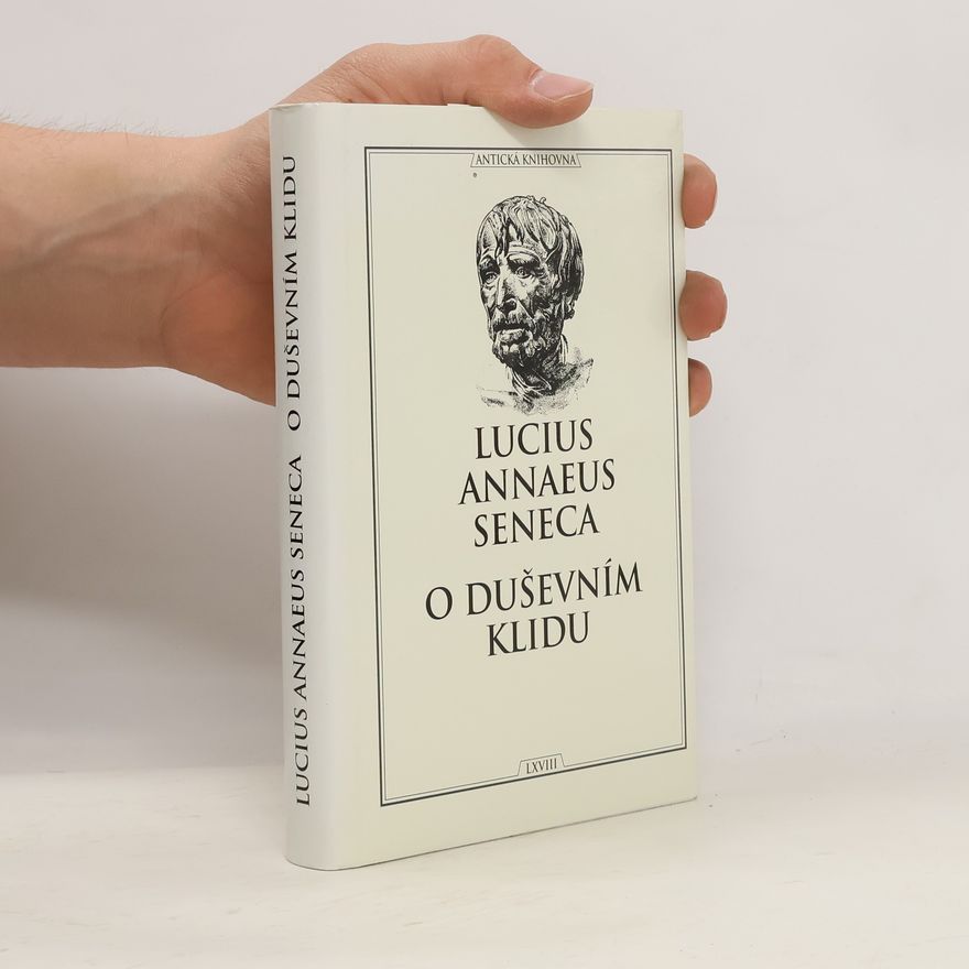 Lucius Annaeus Seneca O duševním klidu