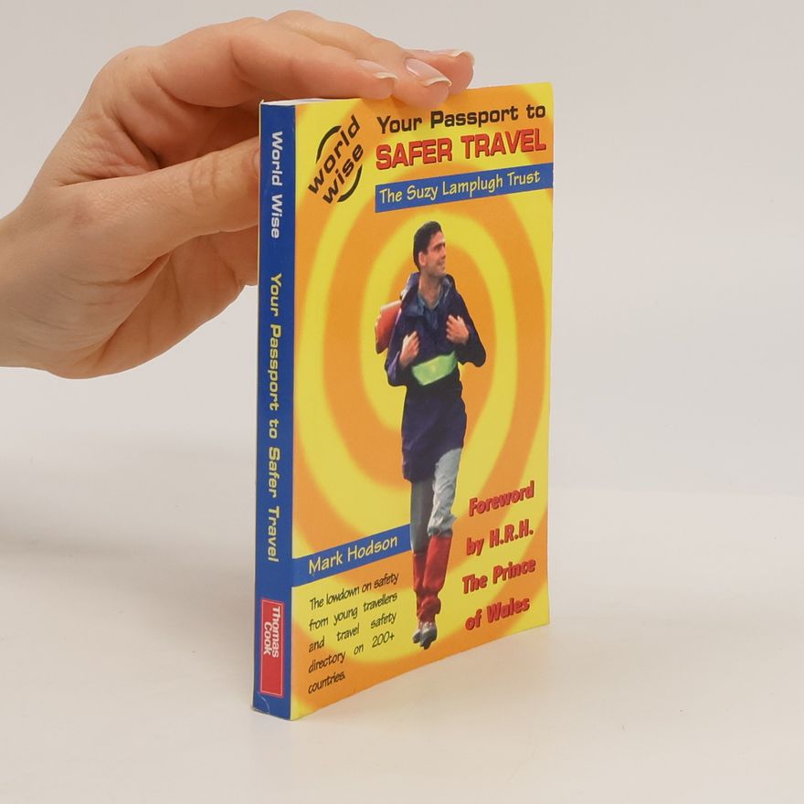 Mark Hodson Your Passport to Safer Travel (World Wise)