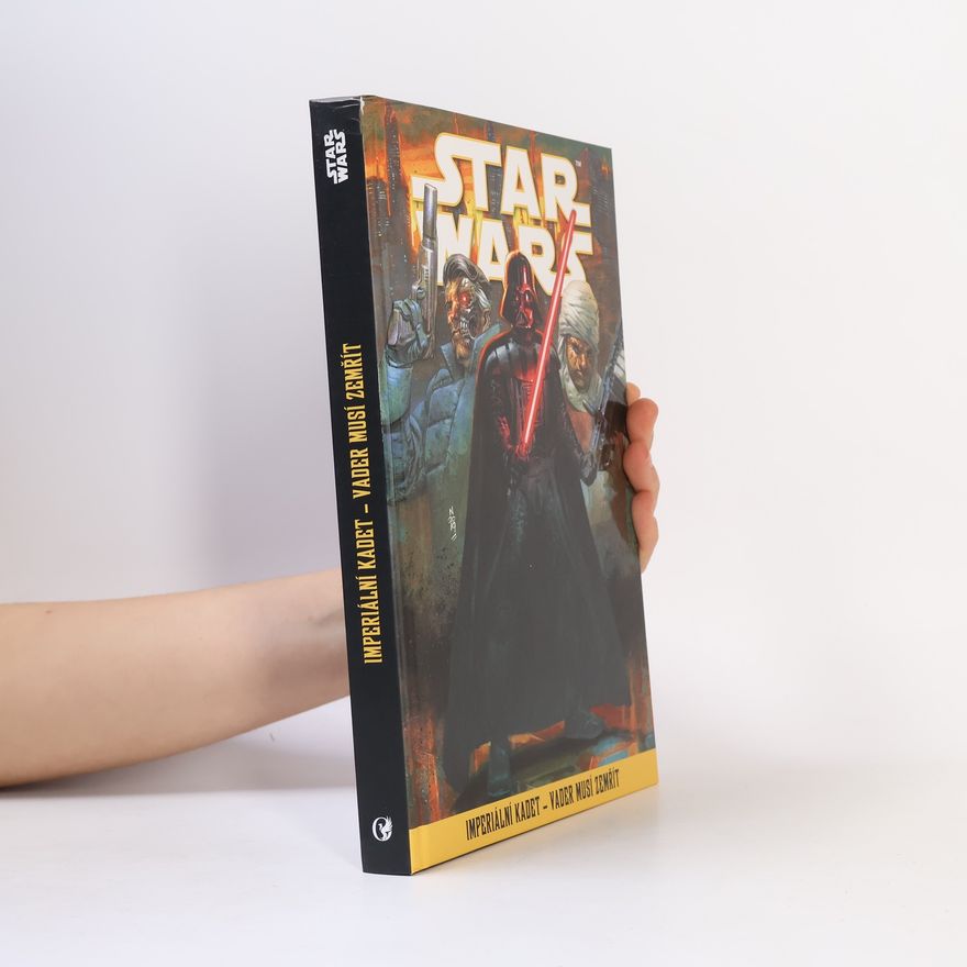 Robbie Thompson Star Wars - Imperiální kadet - Vader musí zemřít