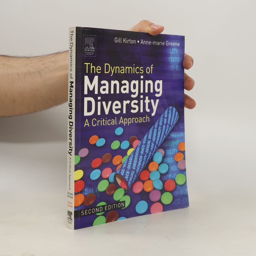 Anne-Marie Greene The Dynamics of Managing Diversity