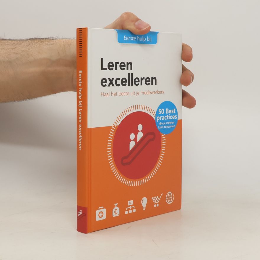 Els Spijkerman Eerste hulp bij - 4: Leren excelleren