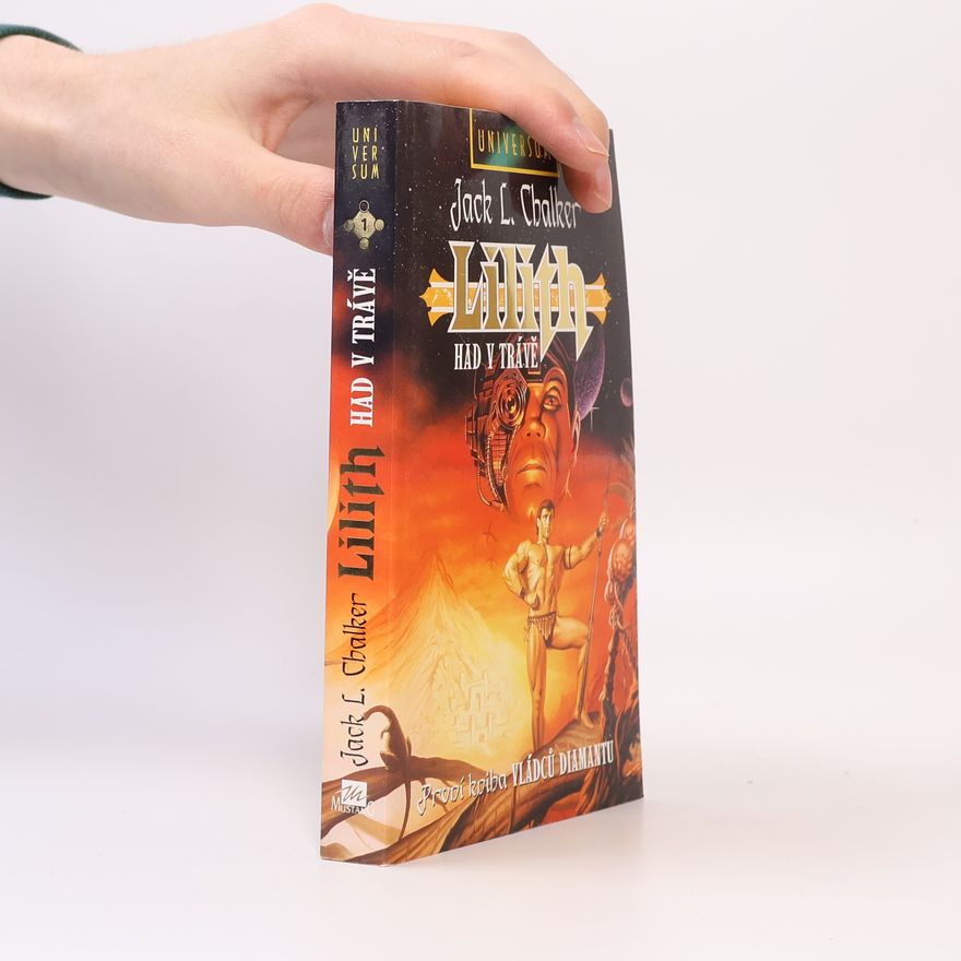 Jack L. Chalker Lilith had v trávě. 1. kniha, Vládci diamantů