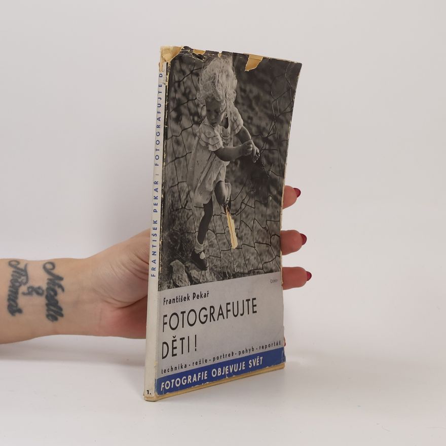 František Pekař Fotografujte děti!