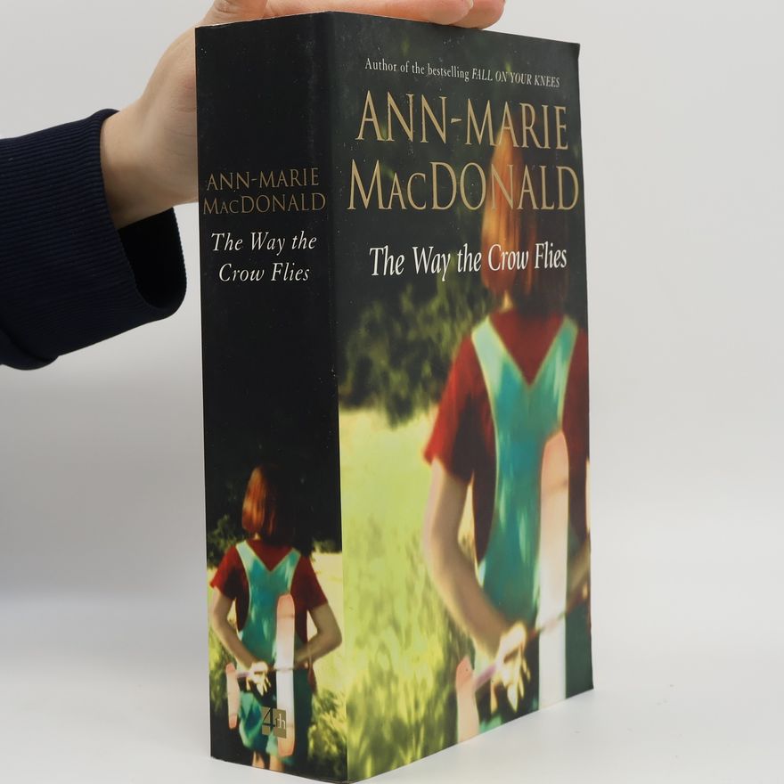 Ann-Marie MacDonald The Way the Crow Flies