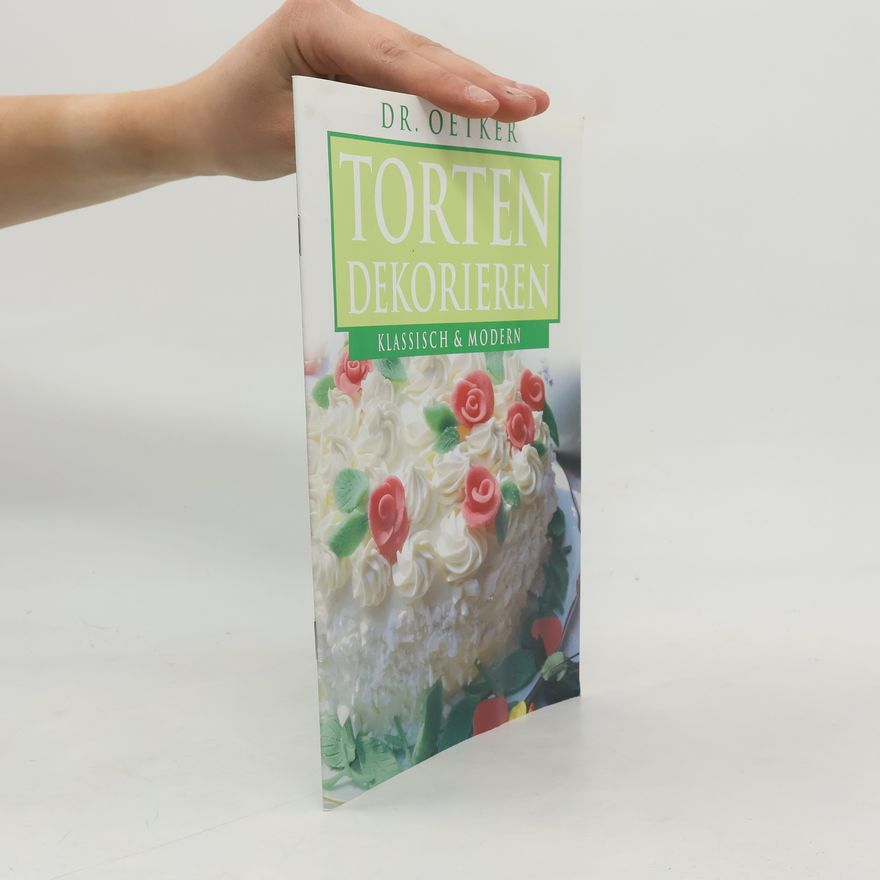 Collectif d'auteurs Torten dekorieren: Klassisch & Modern