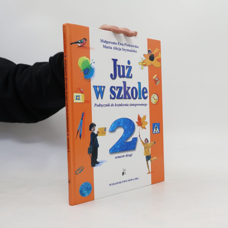 Piotrowska Małgorzata Ewa Już w szkole