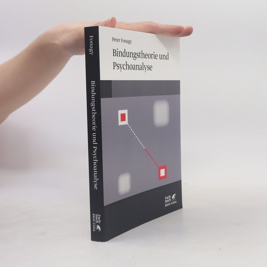 Peter Fonagy Bindungstheorie und Psychoanalyse
