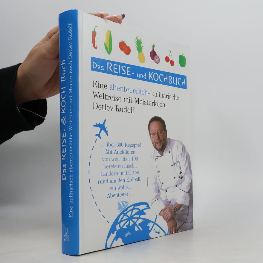 Detlev Rudolf Das Reise- und Kochbuch