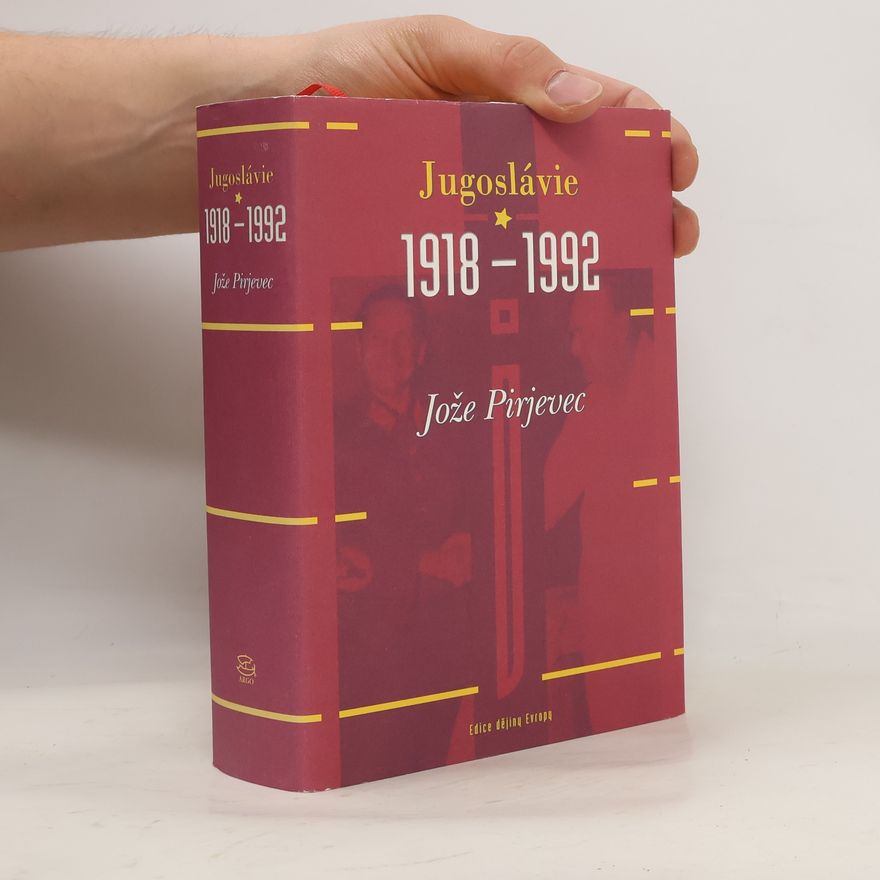 Jože Pirjevec Jugoslávie 1918-1992