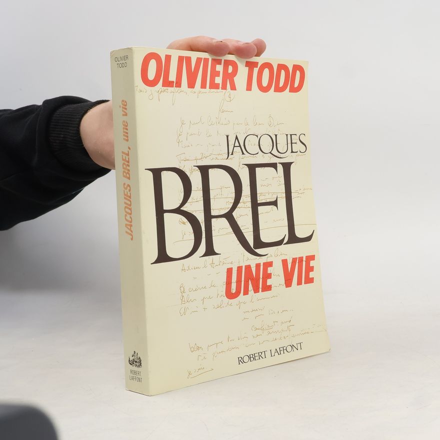 Olivier Todd Jacques Brel