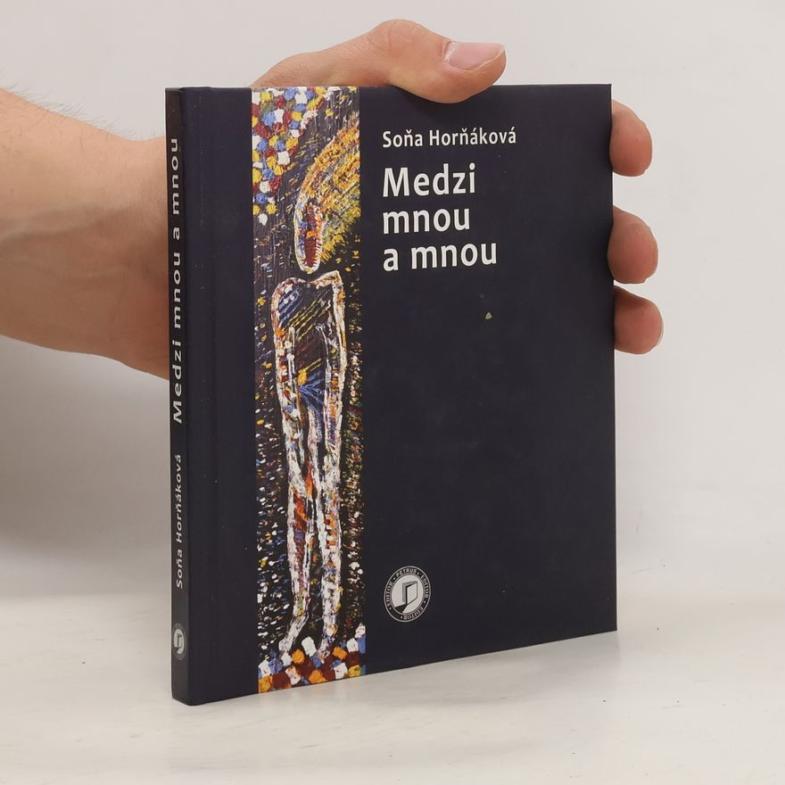 Soňa Horňáková Medzi mnou a mnou