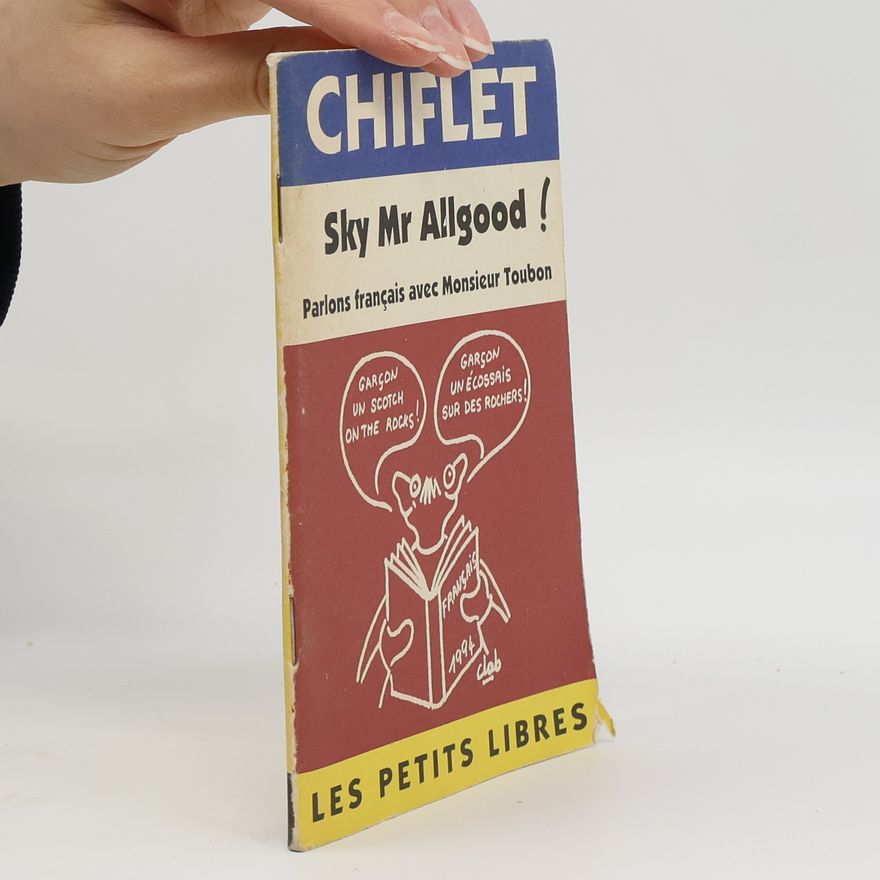 Monsieur Toubon Les Petits Libres: Sky Mr Allgood ! Parlons français avec Monsieur Toubon
