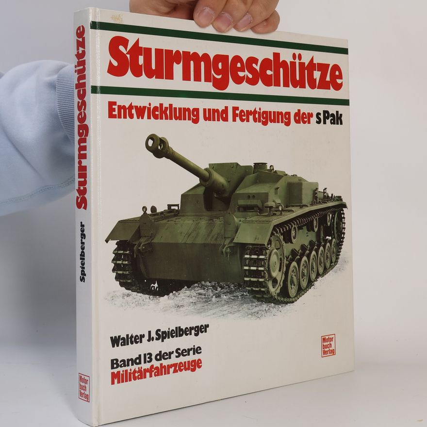 Walter J. Spielberger Sturmgeschütze