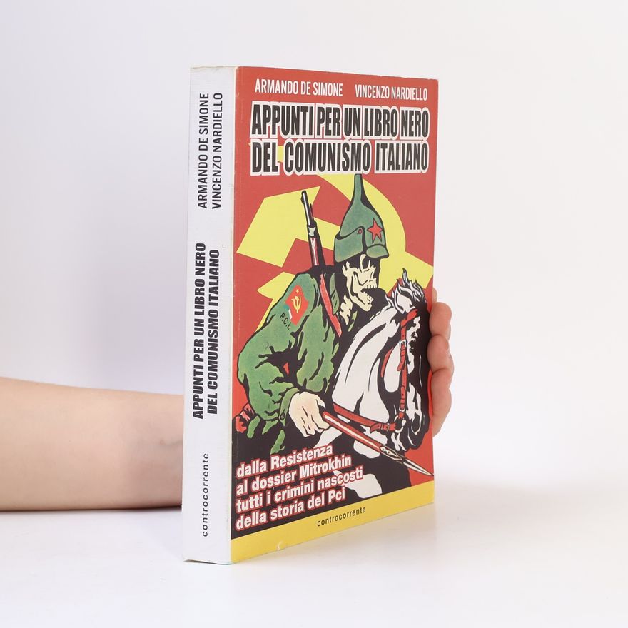 Armando De Simone Appunti per un libro nero del comunismo italiano