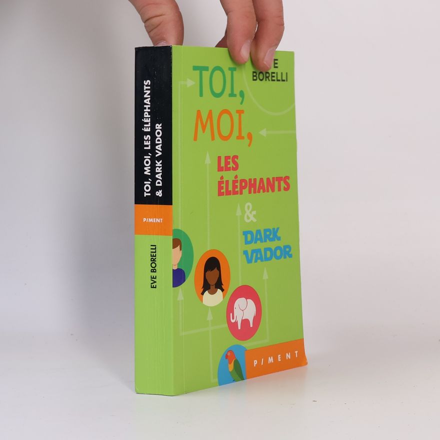 Ève Borelli Toi, moi, les éléphants & Dark Vador