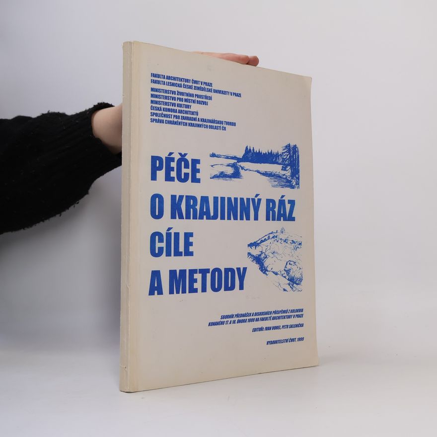 České vysoké učení technické v Praze. Fakulta architektury Péče o krajinný ráz - cíle a metody