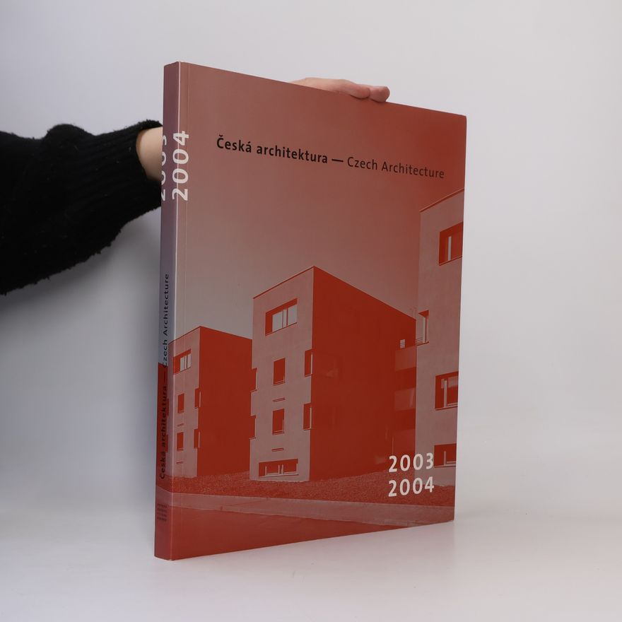 kolektiv Česká architektura 2003-2004. Czech architecture 2003-2004