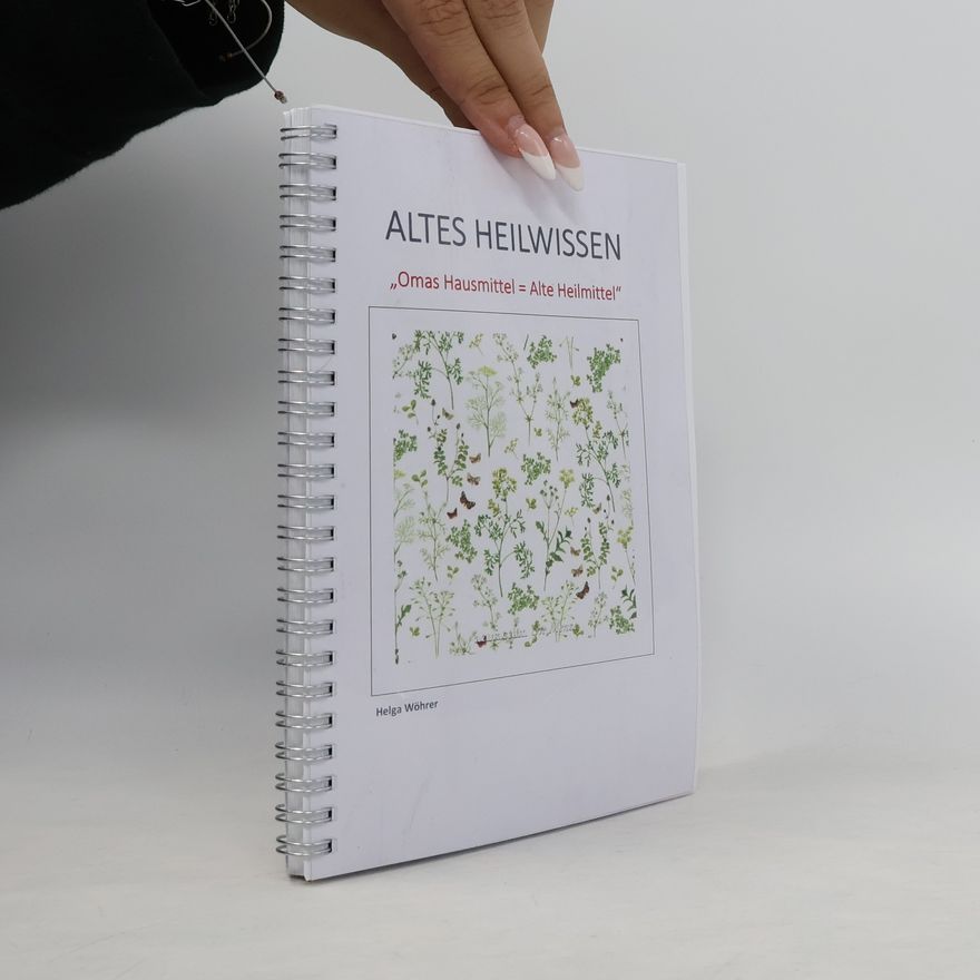 Helga Wöhrer Altes Heilwissen