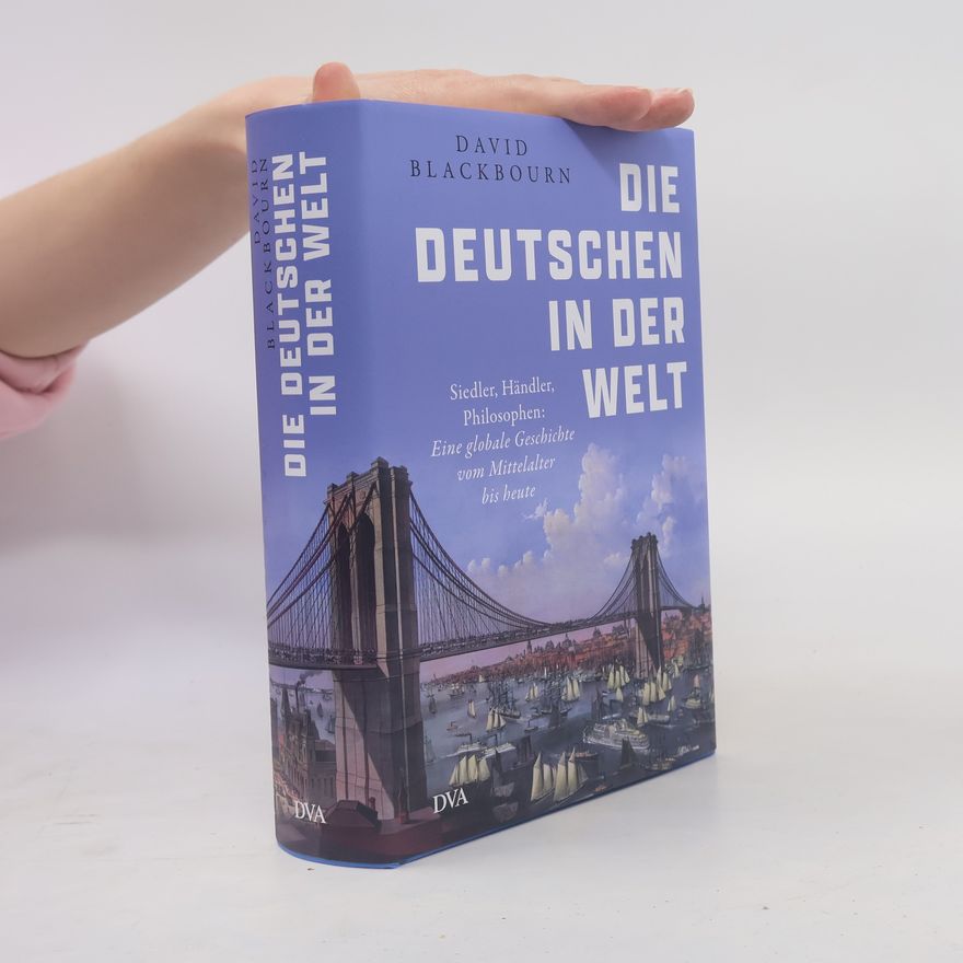 David Blackbourn Die Deutschen in der Welt