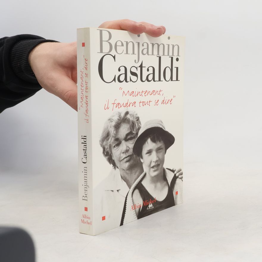 Benjamin Castaldi Maintenant, il faudra tout se dire