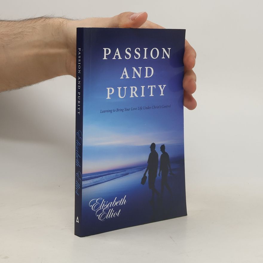 Elisabeht Elliot Passion and Purity