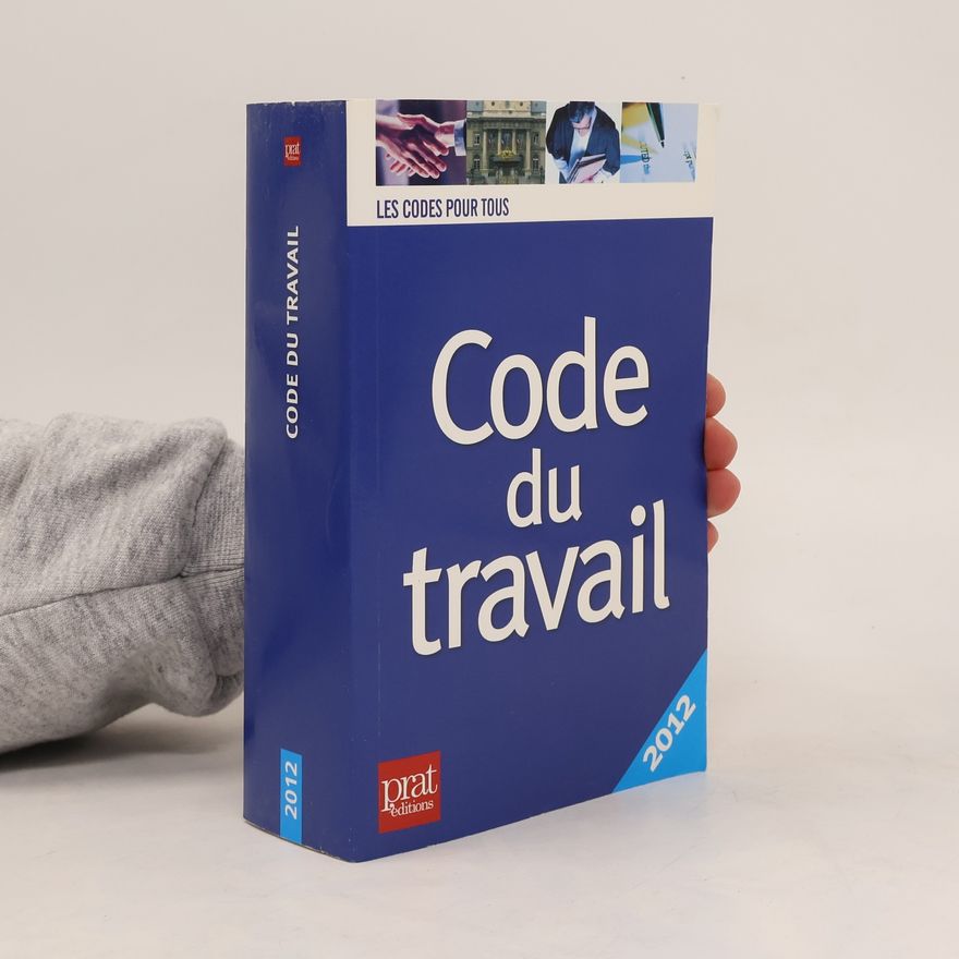 Autores varios Les Codes pour tous - 2012: Code du travail