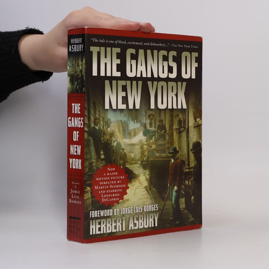 Herbert Asbury The Gangs of New York