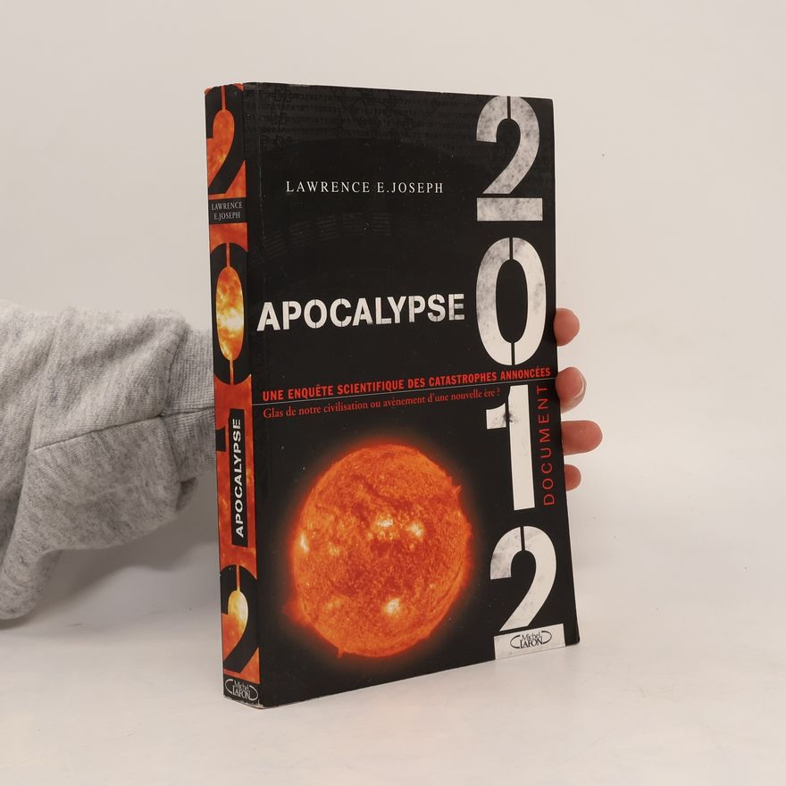 Lawrence E. Joseph Apocalypse 2012