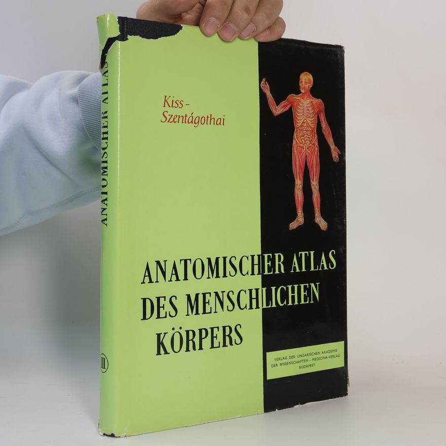 János Szentágothai Anatomischer Atlas des menschlichen Körpers. Band III.