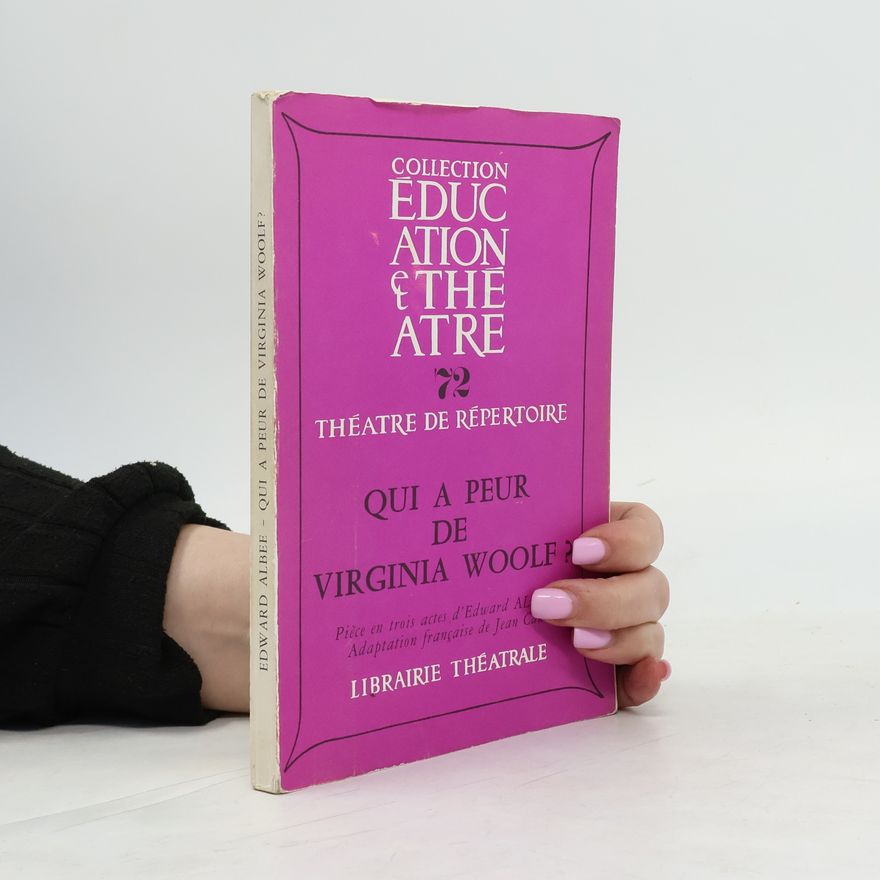 Edward Albee Qui a peur de Virginia Woolf?