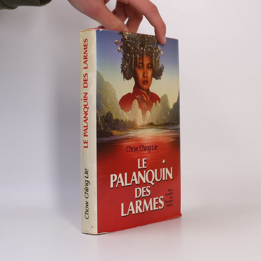 Chow Ching Lie Le palanquin des larmes